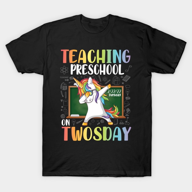 Unicorn Dabbin Teaching Preschool On Twosday 2/22/22 Tuesday T-Shirt by joandraelliot